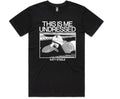 This Is Me Undressed - Black Tee